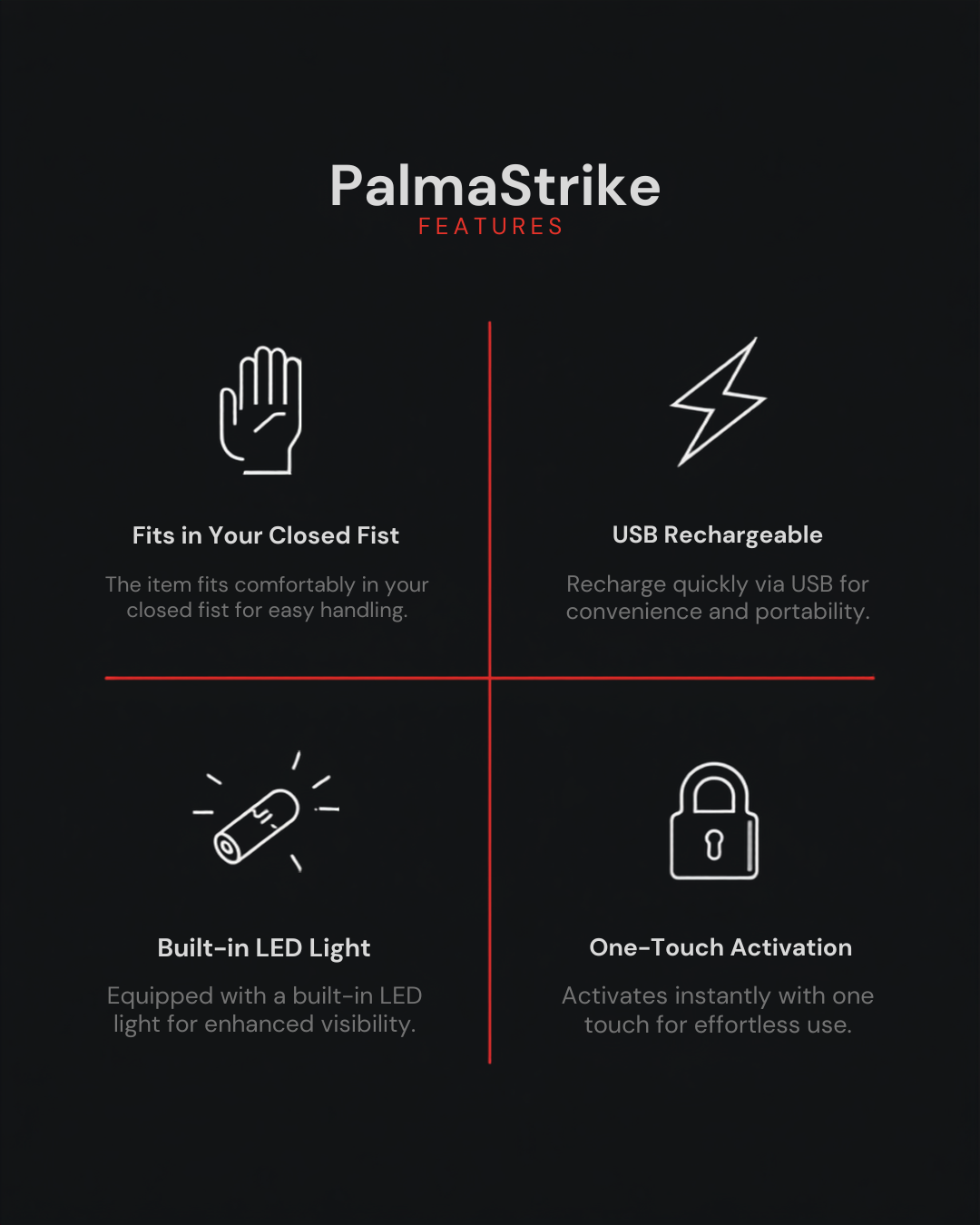 PalmaStrike™ — 4 Key Features: Fits in Palm, Rechargeable, LED Light, One-Touch